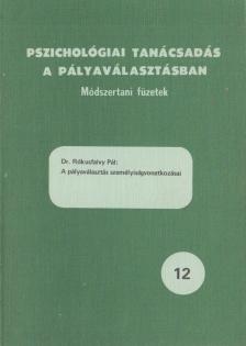 DR. RÓKUSFALVY PÁL - A pályaválasztás személyiségvonatkozásai [antikvár]