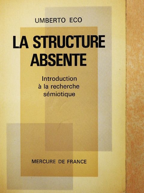 Umberto Eco - La structure absente [antikvár]