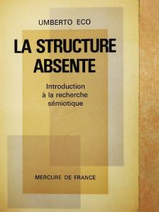 Umberto Eco - La structure absente [antikvár]