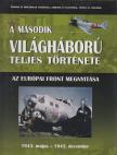 Balogh Zsolt, Ferwagner Ákos, Miszlay Zsolt, Prantner Zoltán, Szirtes Krisztián, Zámodits Attila - A második világháború teljes története 6. [antikvár]
