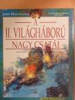 John Macdonald - A II. világháború nagy csatái [antikvár]