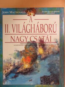 John Macdonald - A II. világháború nagy csatái [antikvár]