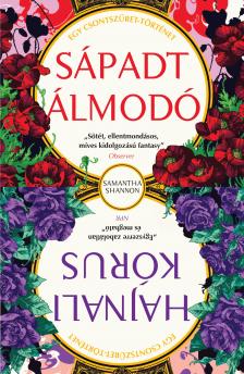 Samantha Shannon - Sápadt Álmodó, Hajnali kórus - Két Csontszüret-történet