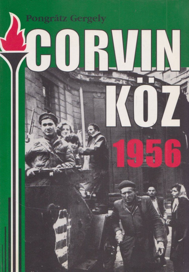 Pongrátz Gergely - Corvin köz - 1956 [antikvár]