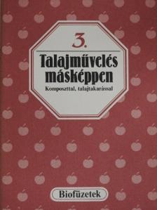 Seléndy Szabolcs - Talajművelés másképpen [antikvár]