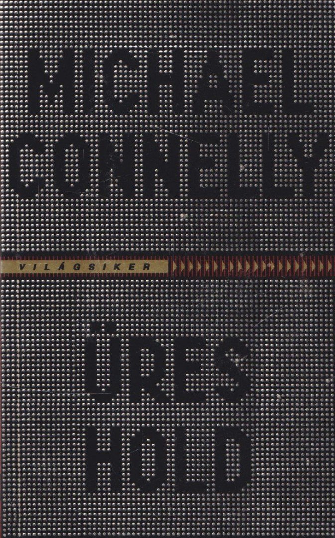 Michael Connelly - Üres hold [antikvár]