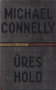 Michael Connelly - Üres hold [antikvár]
