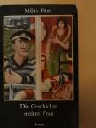 Füst Milán - Die Geschichte meiner Frau [antikvár]