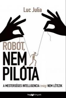 Luc Julia - Robot, nem pilóta [eKönyv: epub, mobi]