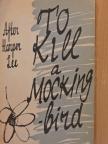 Harper Lee - To Kill a Mockingbird [antikvár]