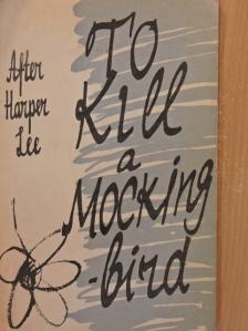 Harper Lee - To Kill a Mockingbird [antikvár]