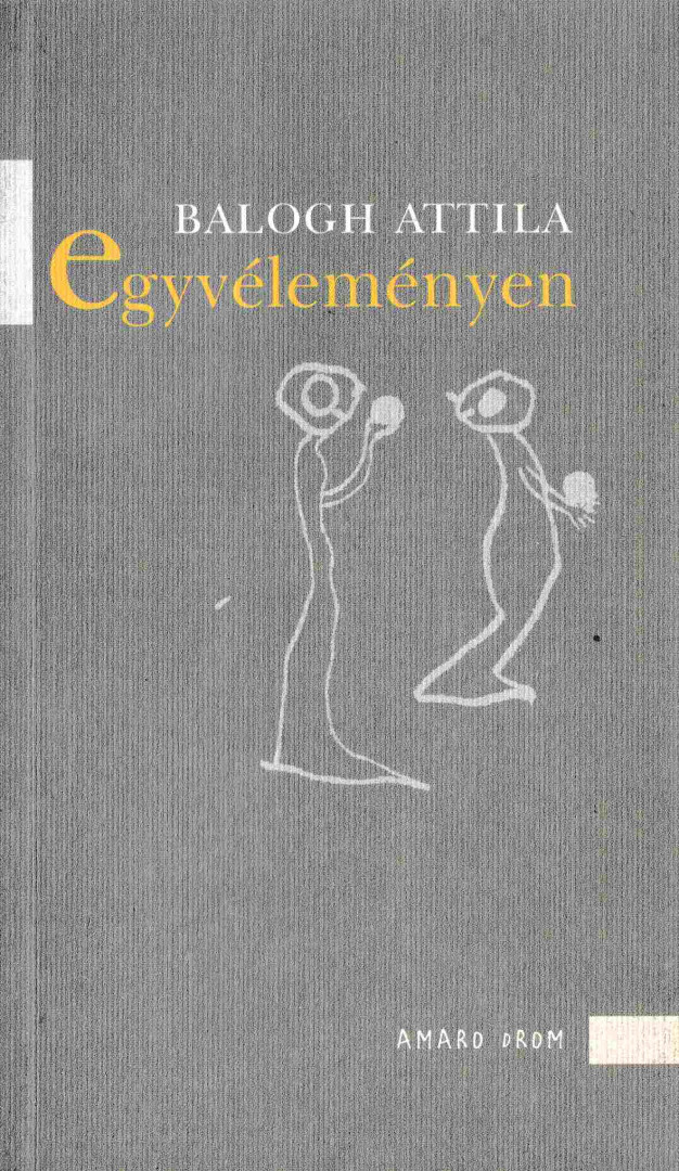 Balogh Attila - Egyvéleményen (dedikált) [antikvár]