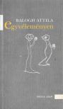 Balogh Attila - Egyvéleményen (dedikált) [antikvár]