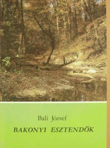 Bali József - Bakonyi esztendők [antikvár]