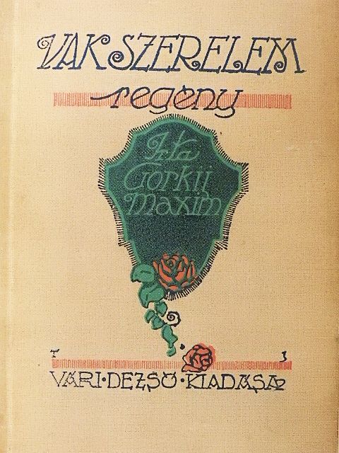 Maxim Gorkij - Vak szerelem [antikvár]