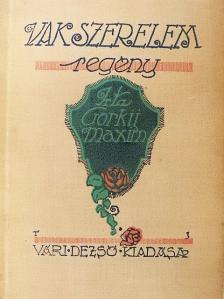 Maxim Gorkij - Vak szerelem [antikvár]