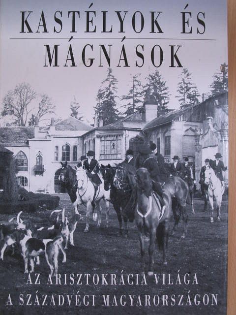 Baji Etelka - Kastélyok és mágnások [antikvár]