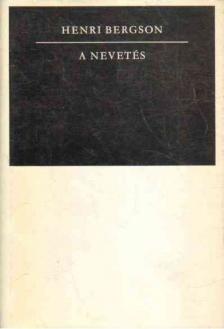 BERGSON, HENRI - A nevetés [antikvár]