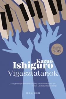 Kazuo Ishiguro - Vigasztalanok [antikvár]