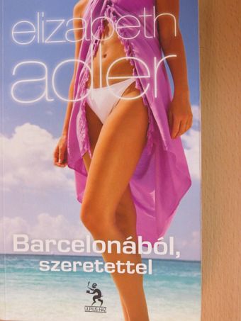 Elizabeth Adler - Barcelonából, szeretettel [antikvár]