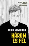 Oleg Navalnij - Három és fél [antikvár]