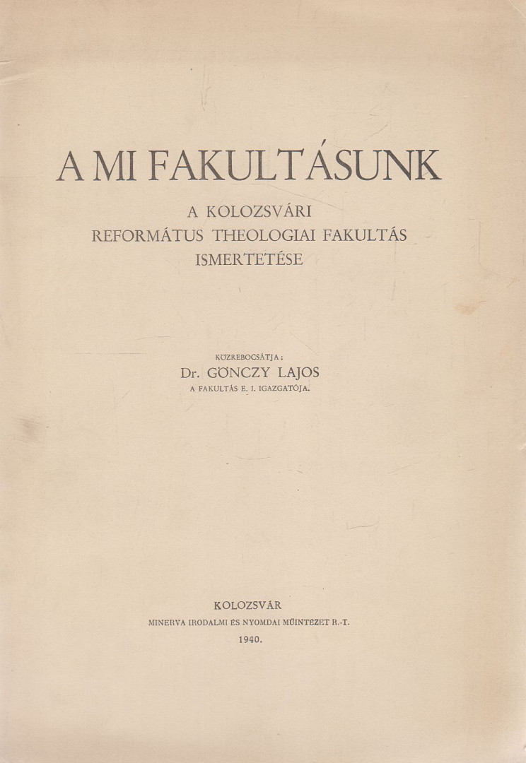 Dr. Gönczy Lajos - A mi fakultásunk [antikvár]