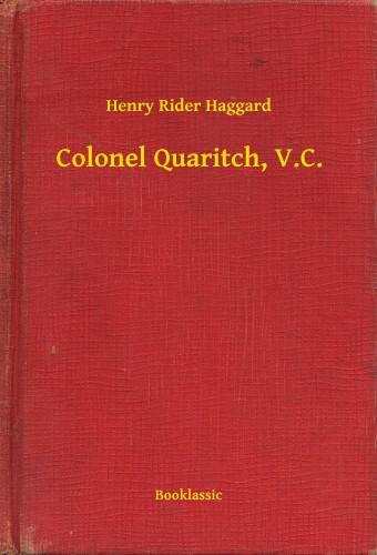 Rider Haggard Henry - Colonel Quaritch, V.C. [eKönyv: epub, mobi]