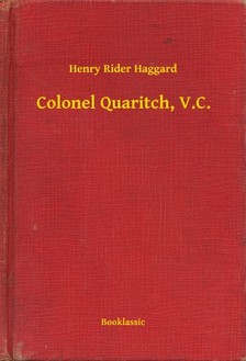 Rider Haggard Henry - Colonel Quaritch, V.C. [eKönyv: epub, mobi]