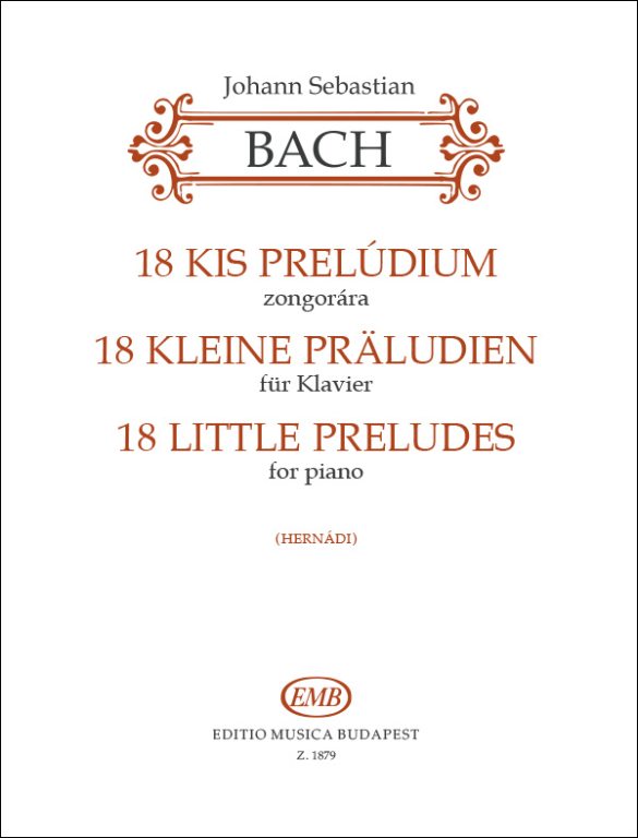 J. S. Bach - 18 KIS PRELÚDIUM ZONGORÁRA (HERNÁDI)