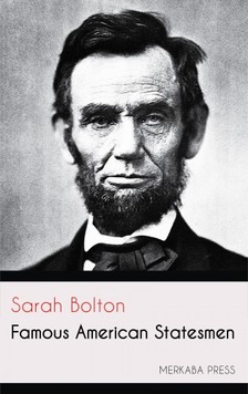 Bolton Sarah - Famous American Statesmen [eKönyv: epub, mobi]