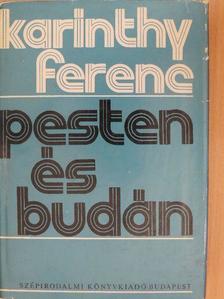 Karinthy Ferenc - Pesten és Budán [antikvár]