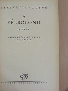 Tersánszky Józsi Jenő - A félbolond [antikvár]