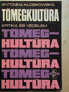 Antonina Kloskowska - Tömegkultúra [antikvár]
