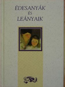 Helen Exley - Édesanyák és leányaik [antikvár]