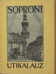 Becht Rezső - Soproni utikalauz [antikvár]