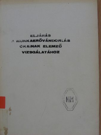 Gulyás László - Eljárás a munkaerő-vándorlás okainak elemző vizsgálatához [antikvár]