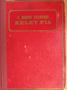F. Marion Crawford - Kelet fia [antikvár]