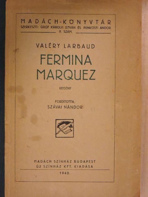 Valery Larbaud - Fermina Marquez [antikvár]