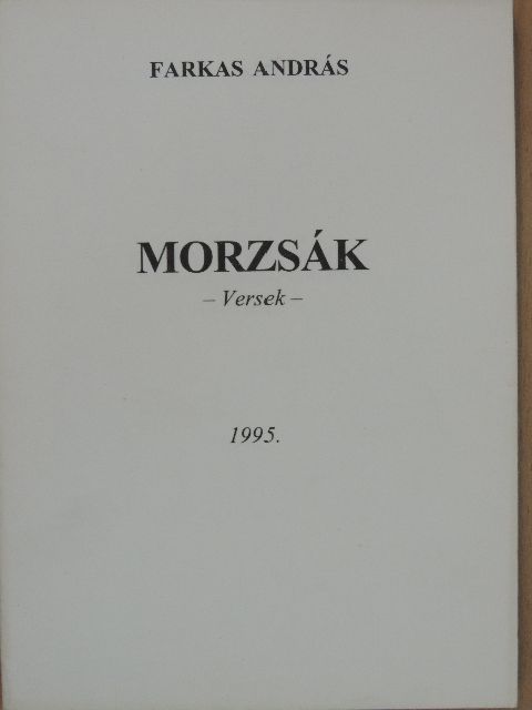 Farkas András - Morzsák [antikvár]