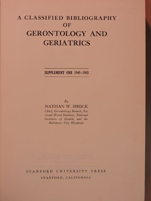 Nathan W. Shock - A Classified Bibliography of Gerontology and Geriatrics Supplement One 1949-1955 [antikvár]