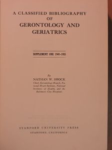 Nathan W. Shock - A Classified Bibliography of Gerontology and Geriatrics Supplement One 1949-1955 [antikvár]