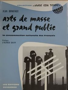 Jean Boniface - Arts de masse et grand public [antikvár]