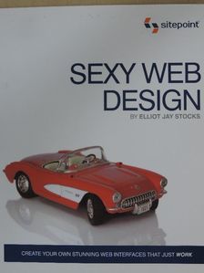 Elliot Jay Stocks - Sexy Web Design [antikvár]