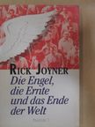 Rick Joyner - Die Engel, die Ernte und das Ende der Welt [antikvár]