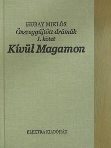 Hubay Miklós - Kívül Magamon [antikvár]