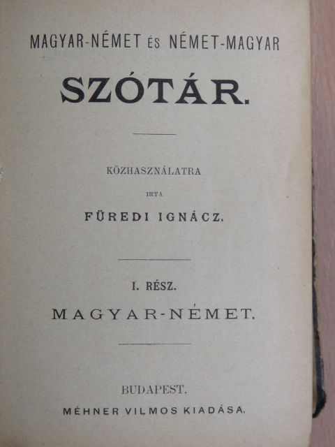 Füredi Ignácz - Magyar-német és német-magyar szótár I-II. (gótbetűs) [antikvár]