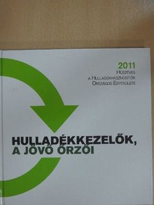 Balázs Ildikó - Hulladékkezelők, a jövő őrzői [antikvár]