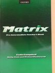 Colin Campbell - Matrix - Pre-Intermediate - Teacher's Book [antikvár]