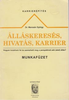 Dr. Marosán György - Álláskeresés, hivatás, karrier - Munkafüzet [antikvár]