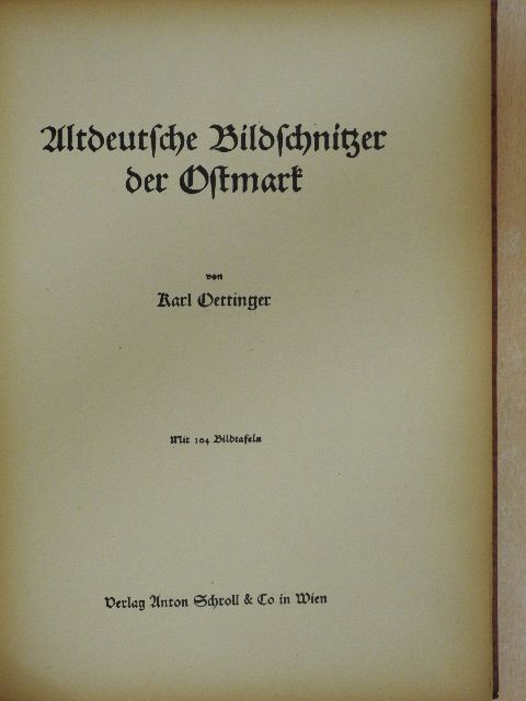 Altdeutsche Bildschnitzer der Ostmark (gótbetűs) [antikvár]